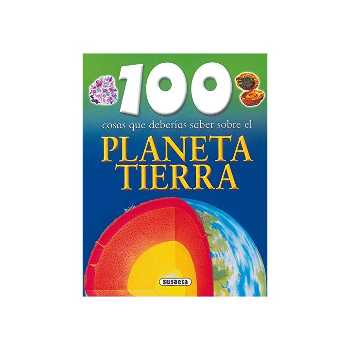 100 cosas que deberías saber sobre el Planeta Tierra